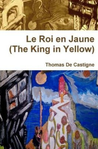 Cover of Le Roi En Jaune (the King in Yellow) [Paperback]