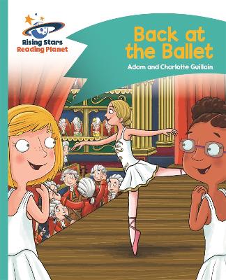 Book cover for Reading Planet - Back at the Ballet - Turquoise: Comet Street Kids