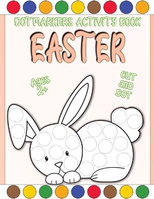 Book cover for Easter Dot Markers Activity Book Ages 2+