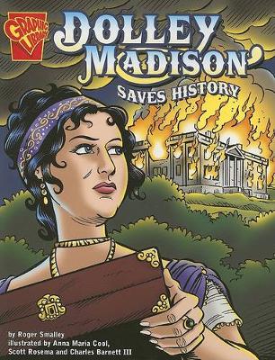 Cover of Graphic History Dolley Madison Saves History