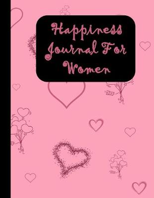 Book cover for Happiness Journal For Women