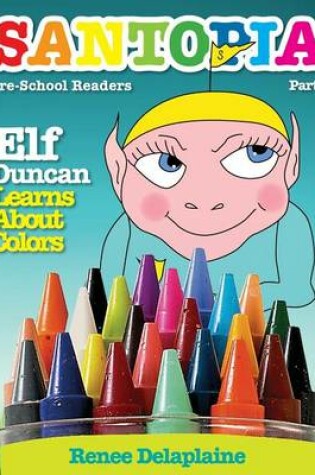 Cover of Elf Duncan Learns about Colors - Part 2