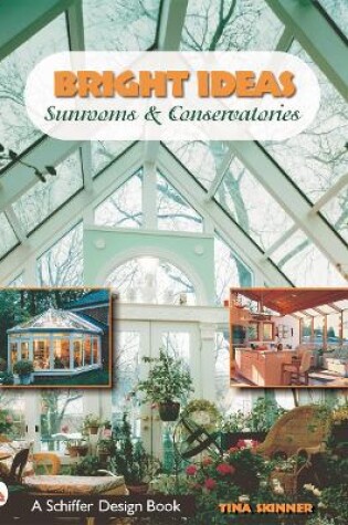 Cover of Bright Ideas: Sunrooms and Conservatories