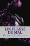 Book cover for Les Fleurs Du Mal