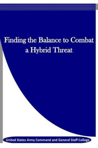 Cover of Finding the Balance to Combat a Hybrid Threat