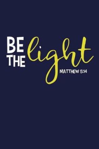 Cover of Be The Light - Matthew 5