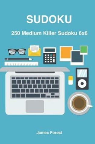 Cover of 250 Medium Killer Sudoku 6x6