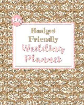 Book cover for My Budget Friendly Wedding Planner