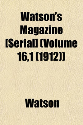 Book cover for Watson's Magazine [Serial] (Volume 16,1 (1912))