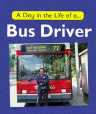Book cover for A Day in the Life of a Bus Driver