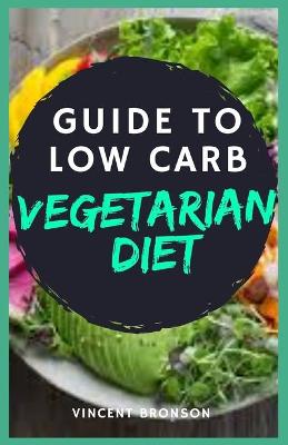 Book cover for Guide to Low Carb Vegetarian Diet