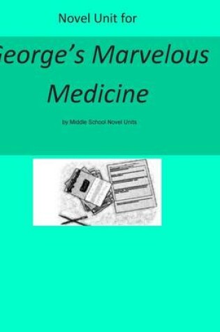 Cover of Novel Unit for George's Marvelous Medicine