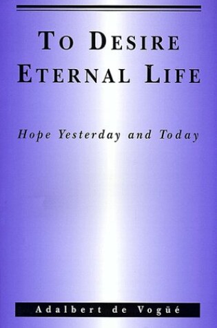 Cover of To Desire Eternal Life