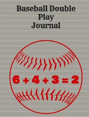 Book cover for Baseball Double Play Journal, Wide Ruled