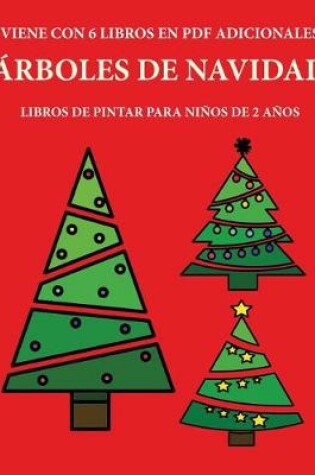 Cover of Libros de pintar para ninos de 2 anos (Arboles de Navidad)