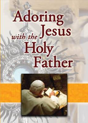 Cover of Adoring Jesus with the Holy Father