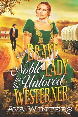 Book cover for A Brave Noble Lady for the Unloved Westerner