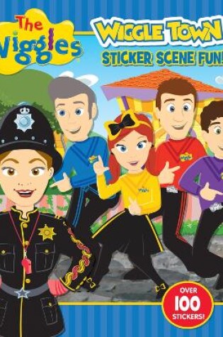 Cover of The Wiggles: Wiggle Town! Sticker Scene Fun