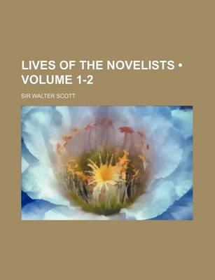 Book cover for Lives of the Novelists (Volume 1-2)