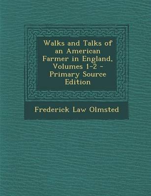 Book cover for Walks and Talks of an American Farmer in England, Volumes 1-2 - Primary Source Edition