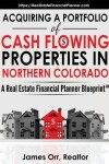 Book cover for Acquiring a Portfolio of Cash Flowing Properties in Northern Colorado