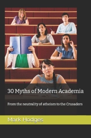 Cover of 30 Myths of Modern Academia