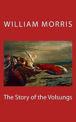 Book cover for The Story of the Volsungs