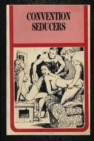 Cover of Convention Seducers - Erotic Novel