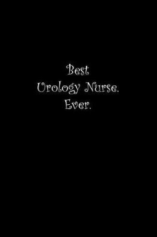 Cover of Best Urology Nurse. Ever