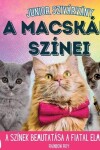 Book cover for Junior Szivárvány, A Macskák Színei