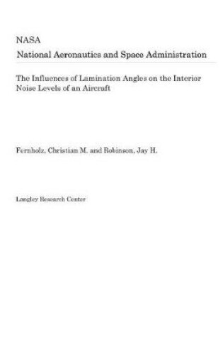 Cover of The Influences of Lamination Angles on the Interior Noise Levels of an Aircraft