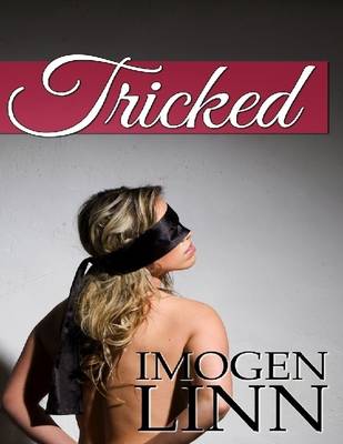 Book cover for Tricked (Blindfolded, Tied & Gangbanged)