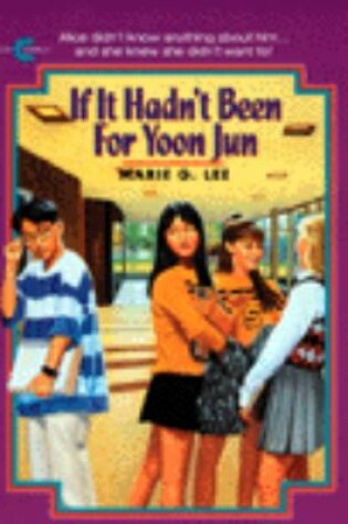 Cover of If It Hadn't Been for Yoon Jun