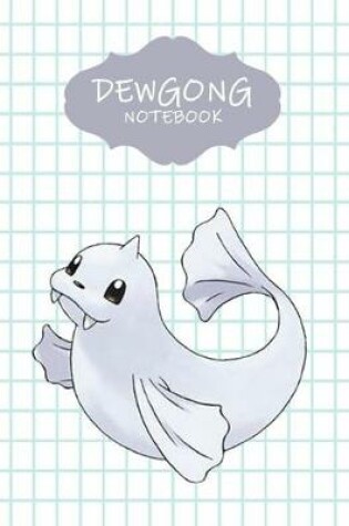 Cover of Dewgong Notebook