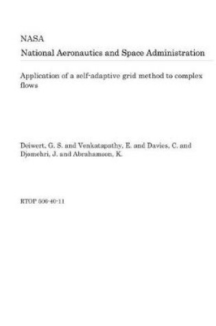 Cover of Application of a Self-Adaptive Grid Method to Complex Flows