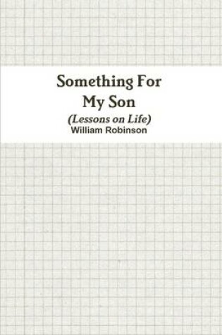 Cover of Something For My Son (Lessons on Life)