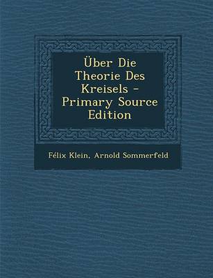 Book cover for Uber Die Theorie Des Kreisels - Primary Source Edition