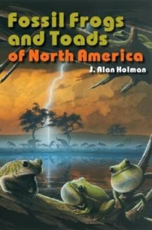 Cover of Fossil Frogs and Toads of North America