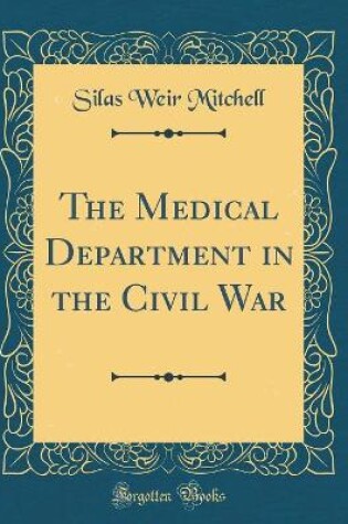 Cover of The Medical Department in the Civil War (Classic Reprint)