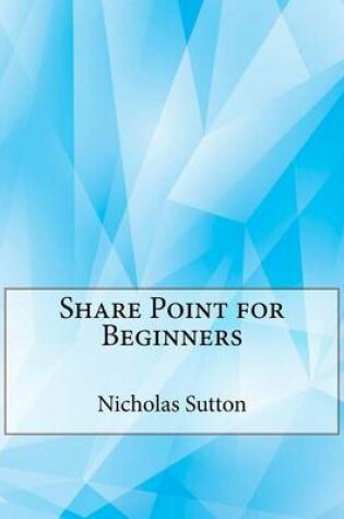 Cover of Share Point for Beginners