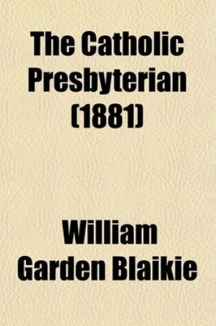 Cover of The Catholic Presbyterian Volume 6