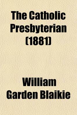 Book cover for The Catholic Presbyterian Volume 6