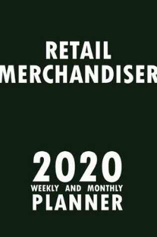 Cover of Retail Merchandiser 2020 Weekly and Monthly Planner