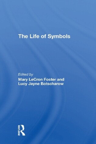 Cover of The Life Of Symbols