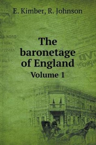 Cover of The baronetage of England Volume 1