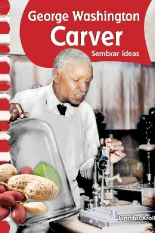 Cover of George Washington Carver: Sembrar ideas