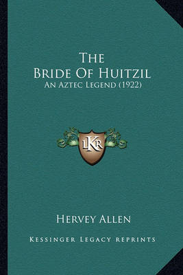 Book cover for The Bride of Huitzil the Bride of Huitzil