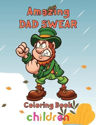 Book cover for Amazing Dad Swear Coloring Book Children