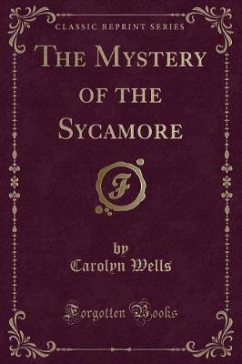 Book cover for The Mystery of the Sycamore (Classic Reprint)