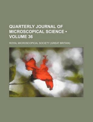 Book cover for Quarterly Journal of Microscopical Science (Volume 36 )